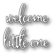 Poppystamps Stanzform ' welcome little one ' / Hip Little One 1478