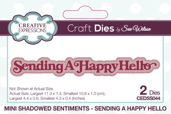 Creative Expressions Stanzform Mini Shadowed Sentiments ' SENDING A HAPPY HELLO ' CEDSS044