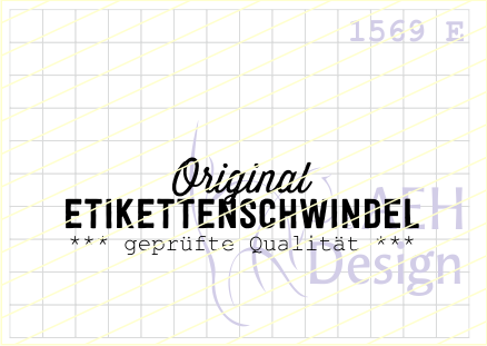 AEH Design Textstempel ' Original Etikettenschwindel ' 1569E